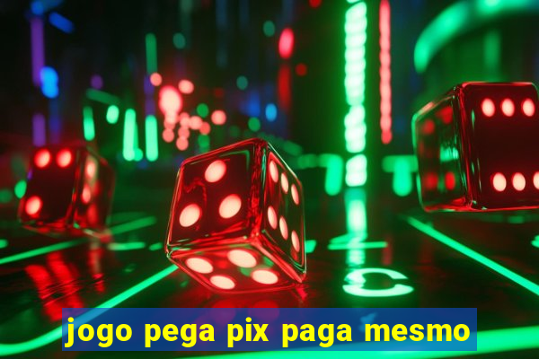 jogo pega pix paga mesmo